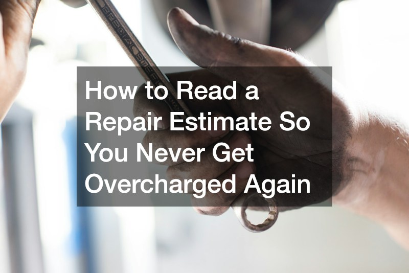 How to Read a Repair Estimate So You Never Get Overcharged Again
